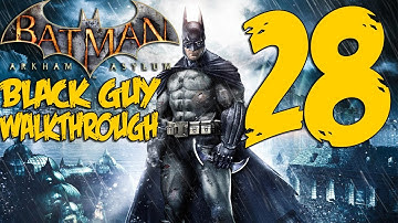 Batman Arkham Asylum Gameplay Walkthrough - Part 28