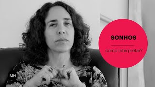 COMO COMEÇAR A INTERPRETAR OS SONHOS? | MARIA HOMEM