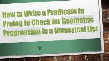 How to Write a Predicate in Prolog to Check for Geometric Progression in a Numerical List