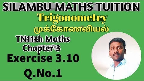 TN 11th maths|Exercise 3.10 Q.no.1|Chapter 3|Trigonometry|Tamilnadu syllabus|11th maths in tamil