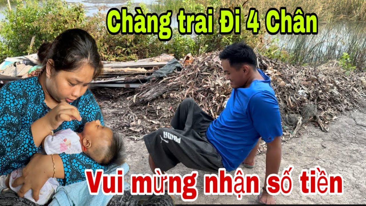 Chàng trai đi 4 trân Đi nhận niềm vui mới Ông Bụp Đã Đến 
