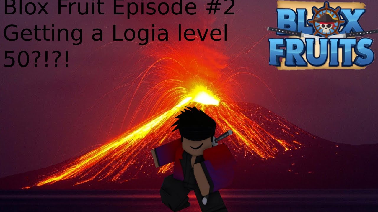 Blox Fruits Episode 2 Getting a Logia at level 50?!?!?!?!? YouTube
