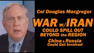 Download Lagu Col Doug Macgregor: War w/Iran, China \u0026 Russia Could Get Involved MP3