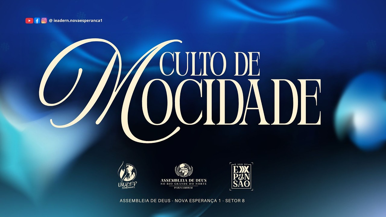 CULTO DE MOCIDADE - 01/03/2026  IEADERN - NOVA ESPERANÇA 1 - SETOR 8