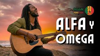 ALFA Y OMEGA | Reggae Cristiano 2026 🔥 Música de Adoración, Fe y Poder Espiritual