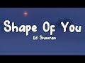 Ed Sheeran - Shape of You (Lyrics)