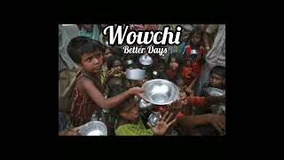 wowchi  world song  bette days