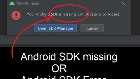 Android SDK missing or SDK error in Android Studio