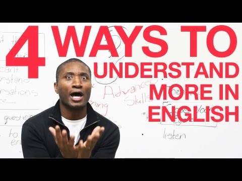 Learn English - 4 ways to understand what you hear