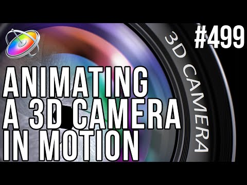 MBS 499: Animating a 3D Camera in Motion
