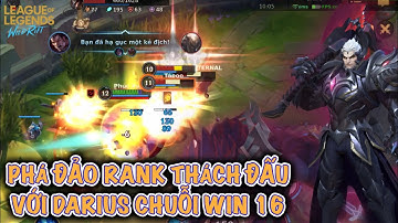 [LMHT:Tốc Chiến] Darius đi rừng phá đảo rank thách đấu với chuỗi win thứ 16