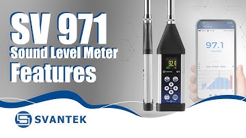 Class 1 Sound Level Meter | SV971A | SVANTEK | Features