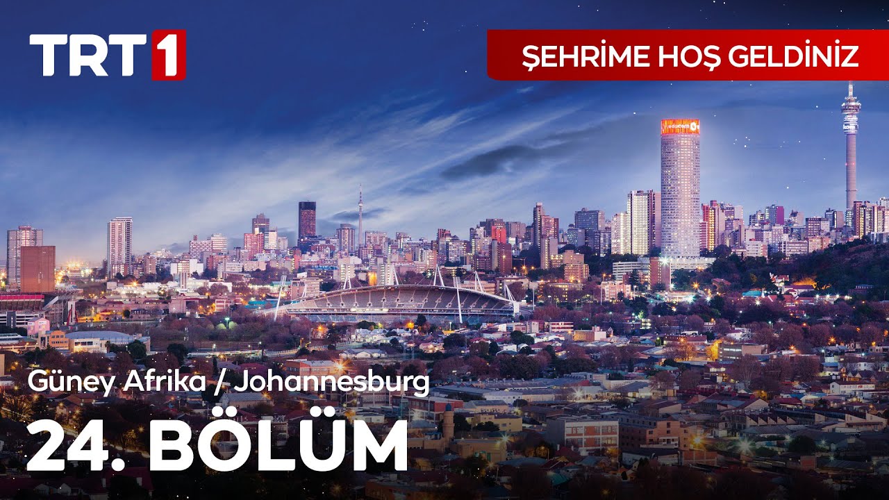 Şehrime Hoş Geldiniz 24. Bölüm | Güney Afrika - Johannesburg