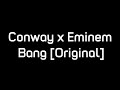 Conway & Eminem - Bang (Original Leak) [Lyric Video]