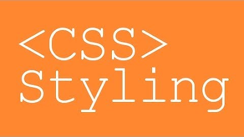 HTML Styling and Basic CSS (Part 3/3 of WebDevSeries)