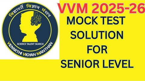 Mock test solution of Vidyarthi vigyan manthan for senior level #vvm #2025 #mocktest #preparation #h
