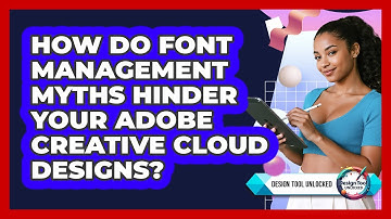 How Do Font Management Myths Hinder Your Adobe Creative Cloud Designs? - Design Tool Unlocked