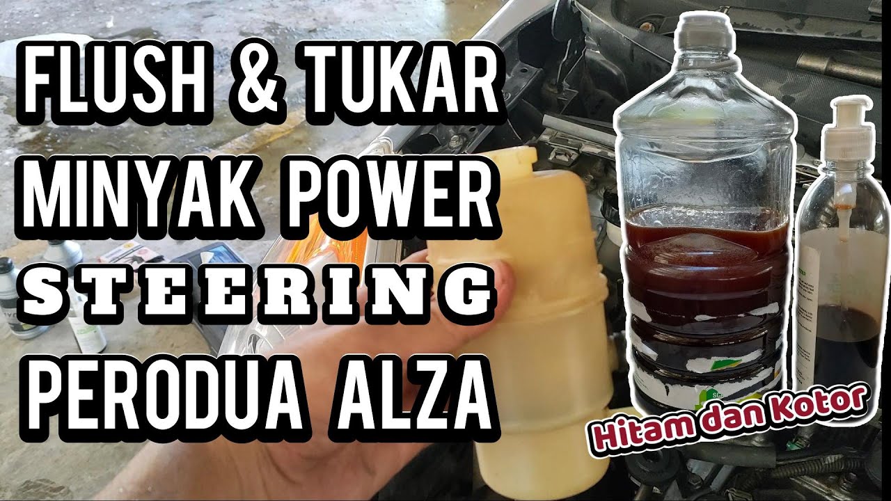 FLUSH DAN TUKAR MINYAK POWER STEERING PERODUA ALZA YouTube