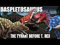 Daspletosaurus The Tyrant Before T Rex 4 Year Anniversary REMASTER 