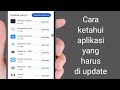 Cara mengetahui aplikasi mana saja yang harus di update di android