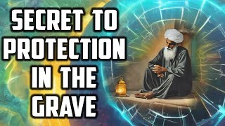 The Secret To Protection From the Difficulties of the Grave | Sufi Meditation Center