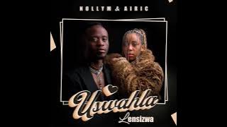 Uswahla Lensizwa ~ Nolly M & Airic ( Audio ❗)