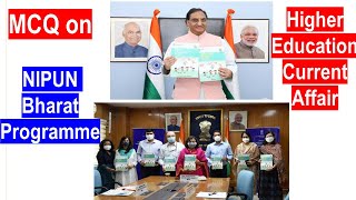 MCQ on Union Education Minister launches NIPUN Bharat Programme  | Higher Education | UGCNET