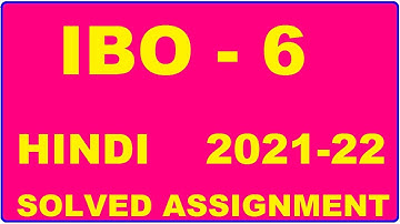 IBO 6 Solved Assignment 2021-22 in HINDI,  Whatsapp For Pdf  9992290905.