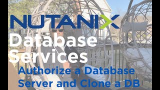 Nutanix - Database Services: Authorize a Database Server and Clone a Database