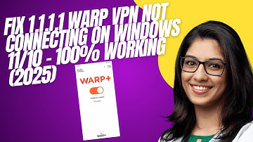 Fix 1.1.1.1 WARP VPN Not Connecting on Windows 11/10 – 100% Working (2025)