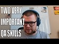 Two most important skills for qa engineer  becoming software tester