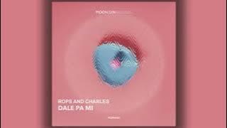 Rops and Charles - Dale Pa Mi