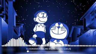 Dj viral doraemon tik tok .versi remix baling baling bambu