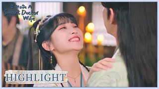 Highlight | "Give me a kiss." | I Have a Smart Doctor Wife | 我的医妃不好惹 | ENG SUB