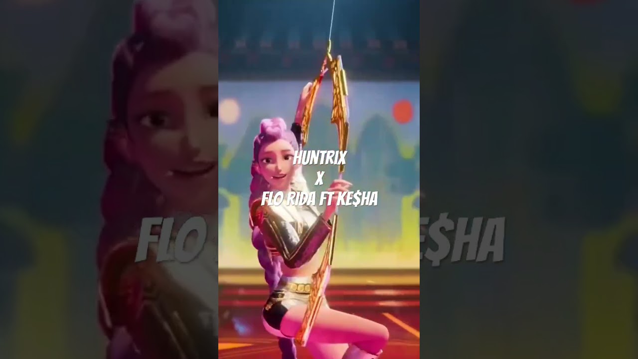 Huntrix X Flo Rida ft Ke$ha = Golden Round 