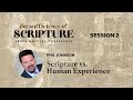 Session 2: Scripture vs. Human Experience (Phil Johnson)