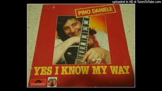 Video thumbnail of "Pino Daniele  - Yes I Know My Way  1981 HQ"