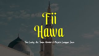 FI HAWA | Yan Lucky, Avi, Taqim Az Zahir & Majelis Langgar Jawa