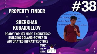 YazılımcıGünleri23|PROPERTY FINDER-SHERKHAN KUBAIDULLOV-GOLANG-POWERED AUTOMATED INFRASTRUCTURE|# 38