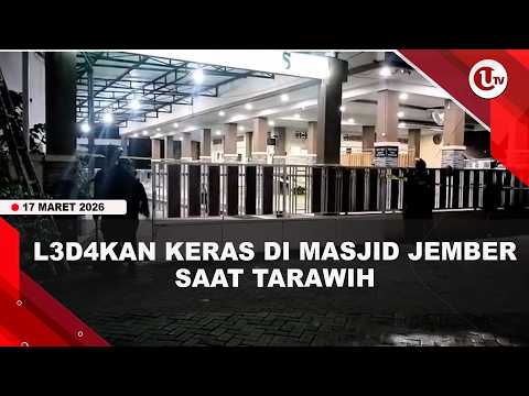 GEGER, LEDAKAN KERAS GUNCANG MASJID DI JEMBER SAAT JEMAAH SALAT TARAWIH | U-NEWS