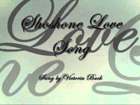 Shoshone Love Song - Victoria