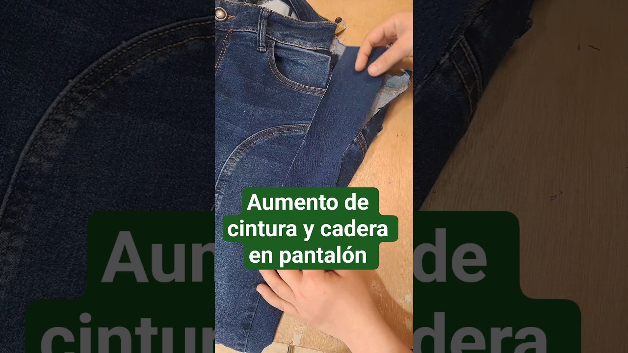 Esta es una manera de aumentar de cintura y cadera un pantalón 