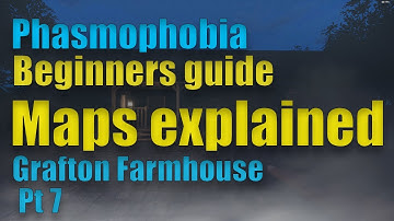 Phasmophobia Maps explained I Grafton Farmhouse I Phasmophobia beginners guide Pt. 7 (PCVR)