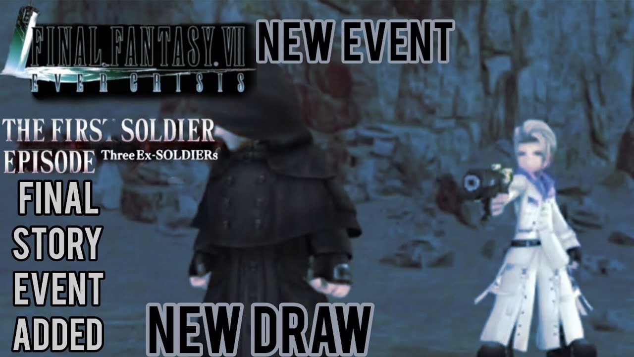 Final Fantasy VII Ever Crisis ] New Event Story The First Soldier Episode Final / New Draw/Event 