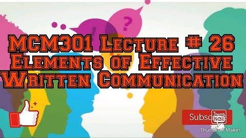 MCM301 || Lecture # 26 || Short Video || Elements of effective Written Communication