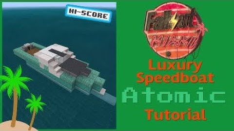Fallout Minecraft Luxury Atomic Speedboat [Fallout Miami] Atomic tutorial! |#FalloutMinecraft