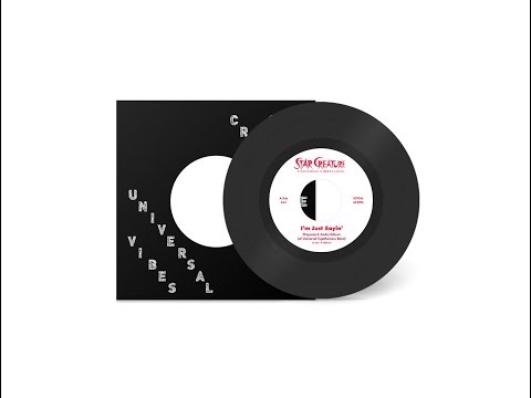 Andre Gibson — Mogwaa & Andre Gibson (of Universal Togetherness Band) - I'm Just Sayin' (SC7036 - Star Creature)
