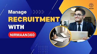 Manage Recruitment Process with Nirmaan360