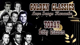 Today - Bobby Goldsboro Karaoke