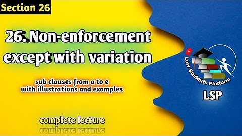 26. Non enforcement except with variation | Specific Relief Act | LSP | Law Students Platform